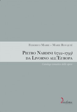 Pietro Nardini (1722-1793) da Livorno all’Europa